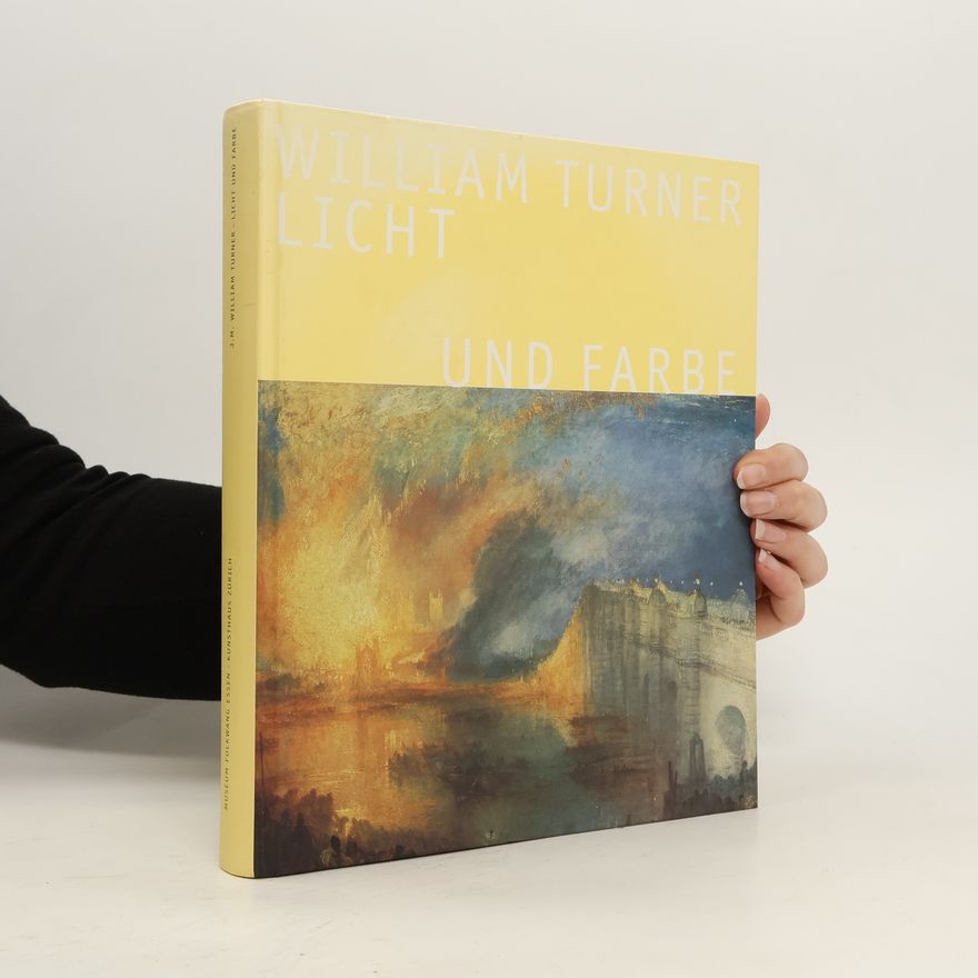 Kolektiv autorů William Turner. Licht und Farbe