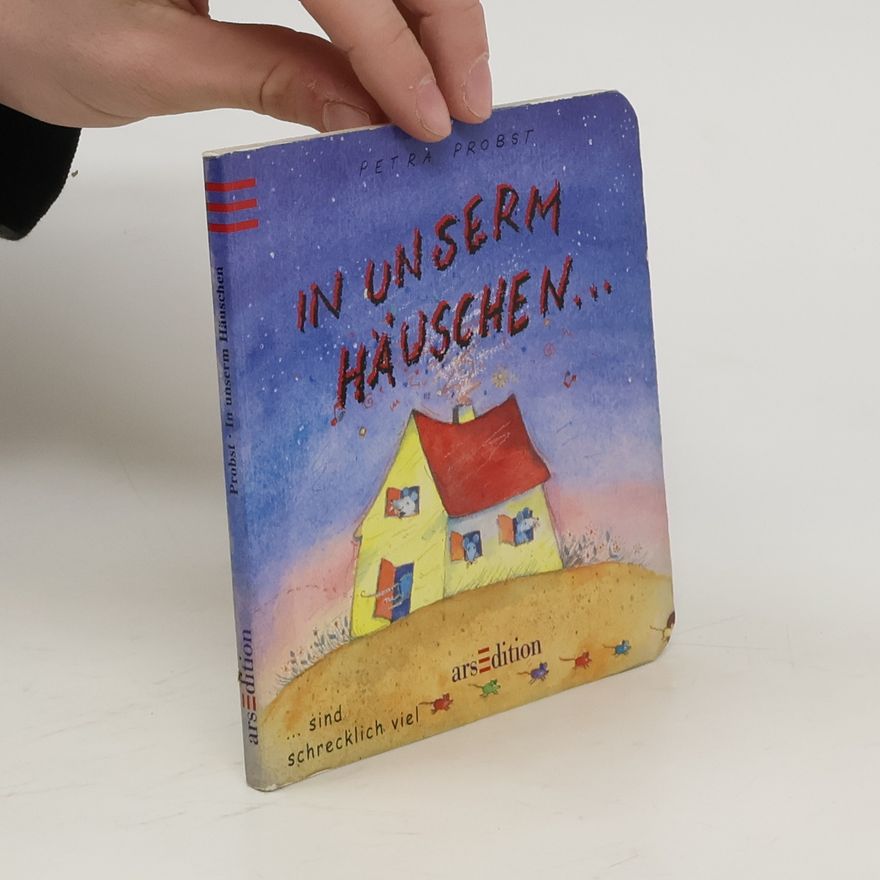 Petra Probst In unserem Häuschen. Klitzekleine Kinderreime und Fingerspiele