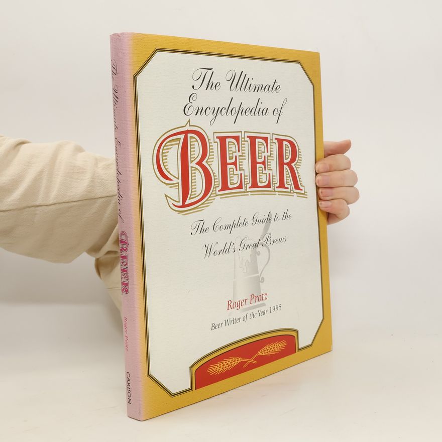 Roger Protz The Ultimate Encyclopedia of Beer