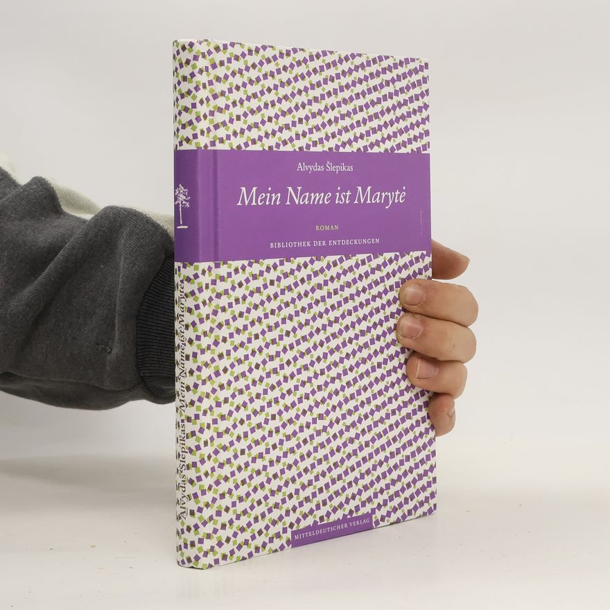 Alvydas Šlepikas Mein Name ist Marytė