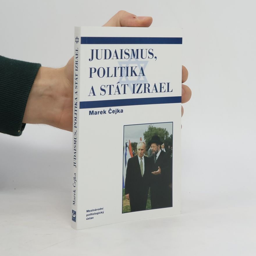 Marek Čejka Judaismus, politika a stát Izrael