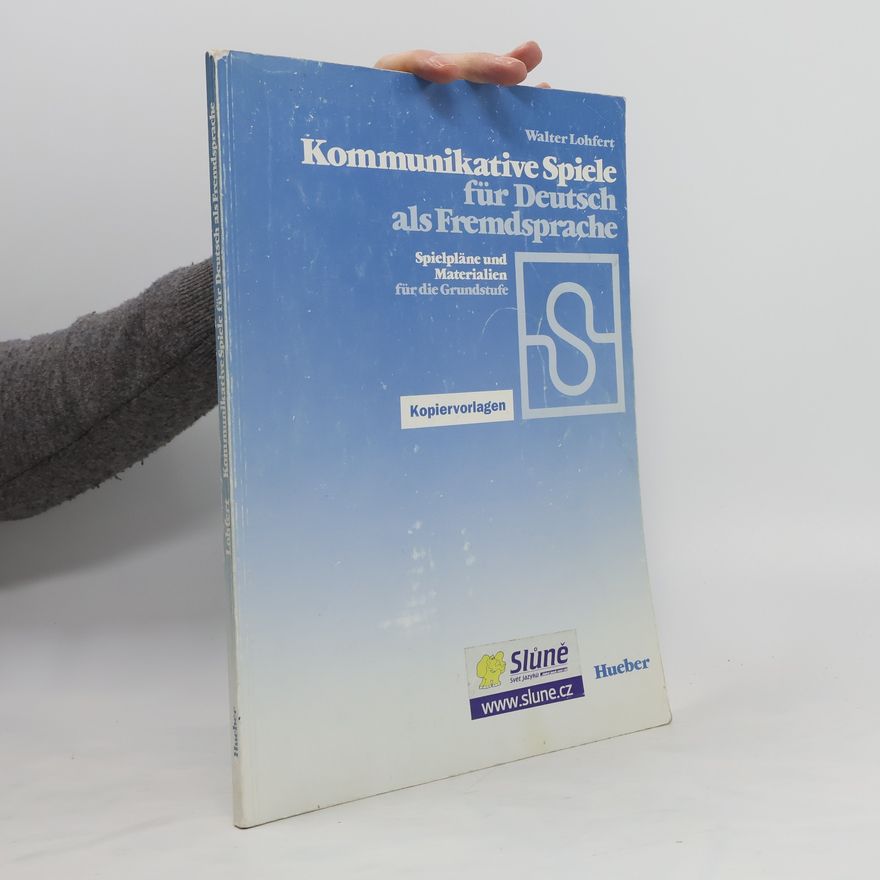 Walter Lohfert Kommunikative Spiele für Deutsch als Fremdsprache