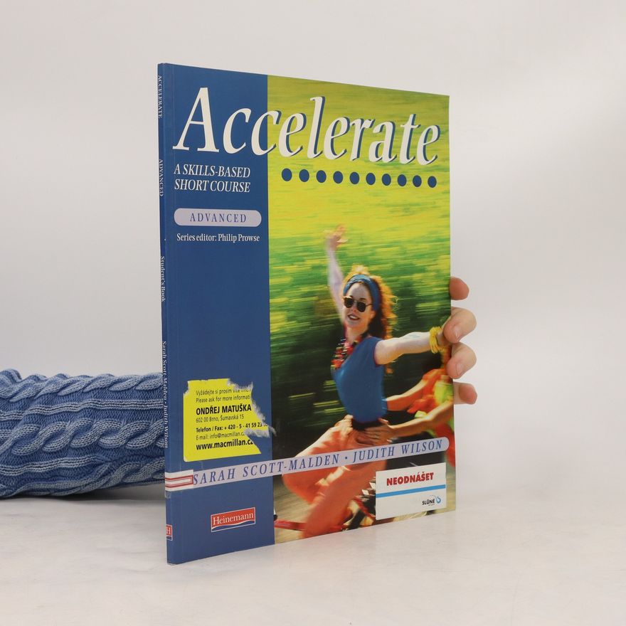 Sarah Scott-Malden Accelerate. A Skills-Based Short Course. Advanced