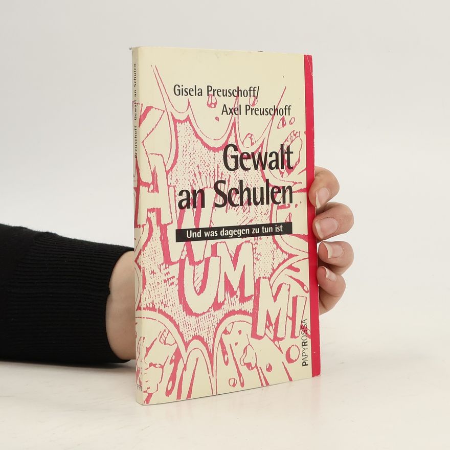 Gisela Preuschoff Gewalt an Schulen und was dagegen zu tun ist