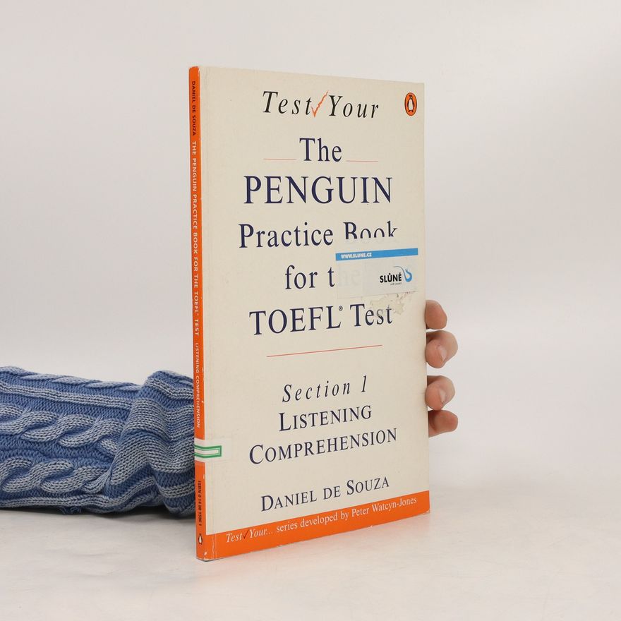 Daniel De Souza The Penguin Practice Book for The TOEFL Test : Section 1 Listening Comprehension