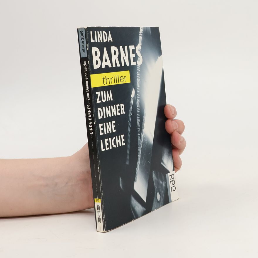 Linda Barnes Zum Dinner eine Leiche. Ein Michael-Spraggue-Krimi. Übers. v. Jürgen Bürger. Mit e. Linda-Barnes-Interview