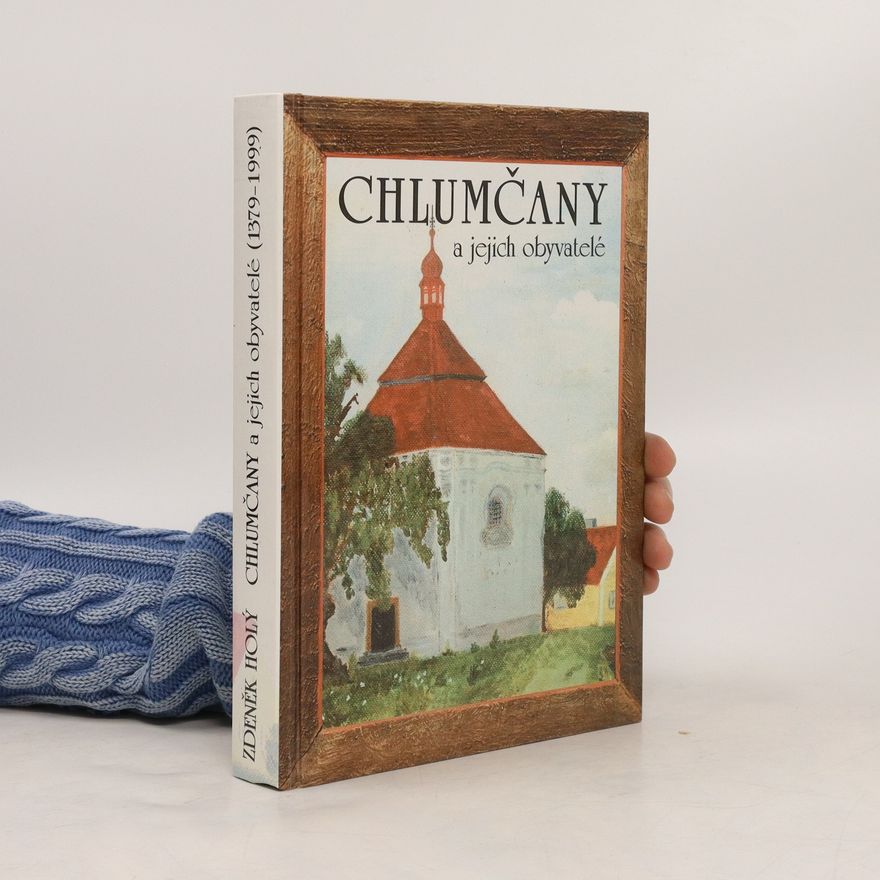 Zdeněk Holý Chlumčany a jejich obyvatelé
