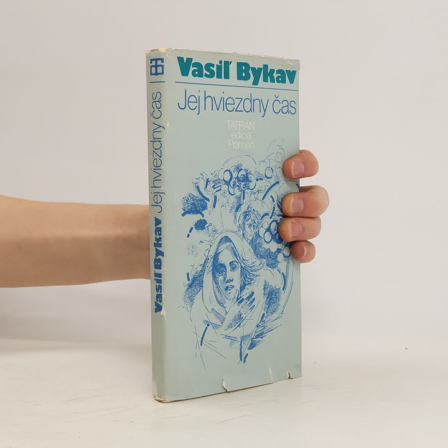 Vasil Bykaŭ Jej hviezdny čas