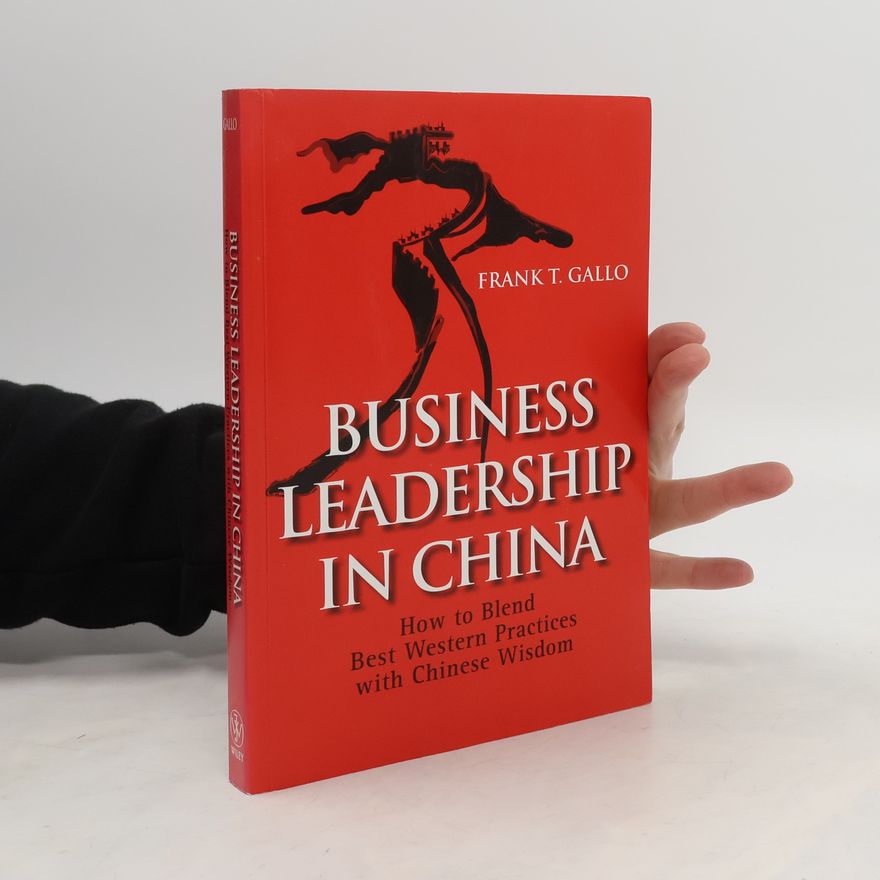 Frank T. Gallo Business Leadership In China