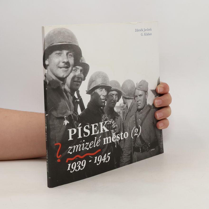 Zdeněk Javůrek Písek - zmizelé město 1939-1945 (2.díl)