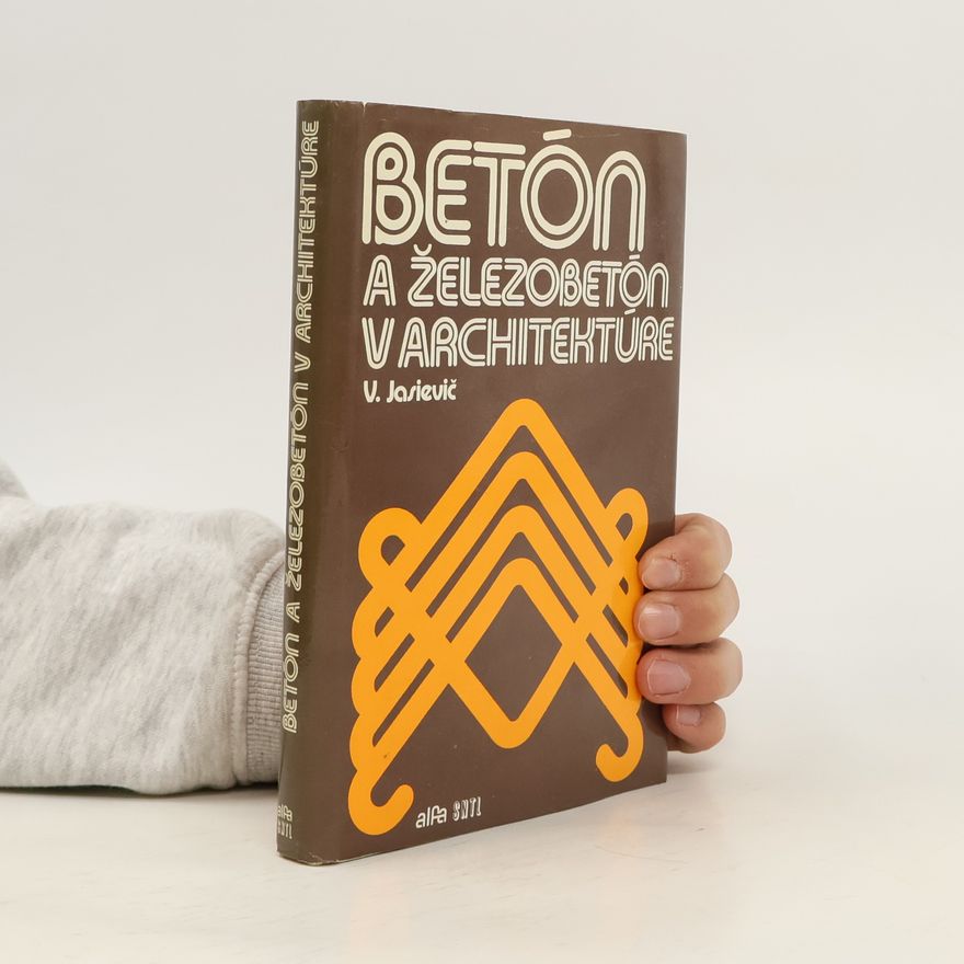 Vladimir Jasievič Betón a železobetón v architektúre