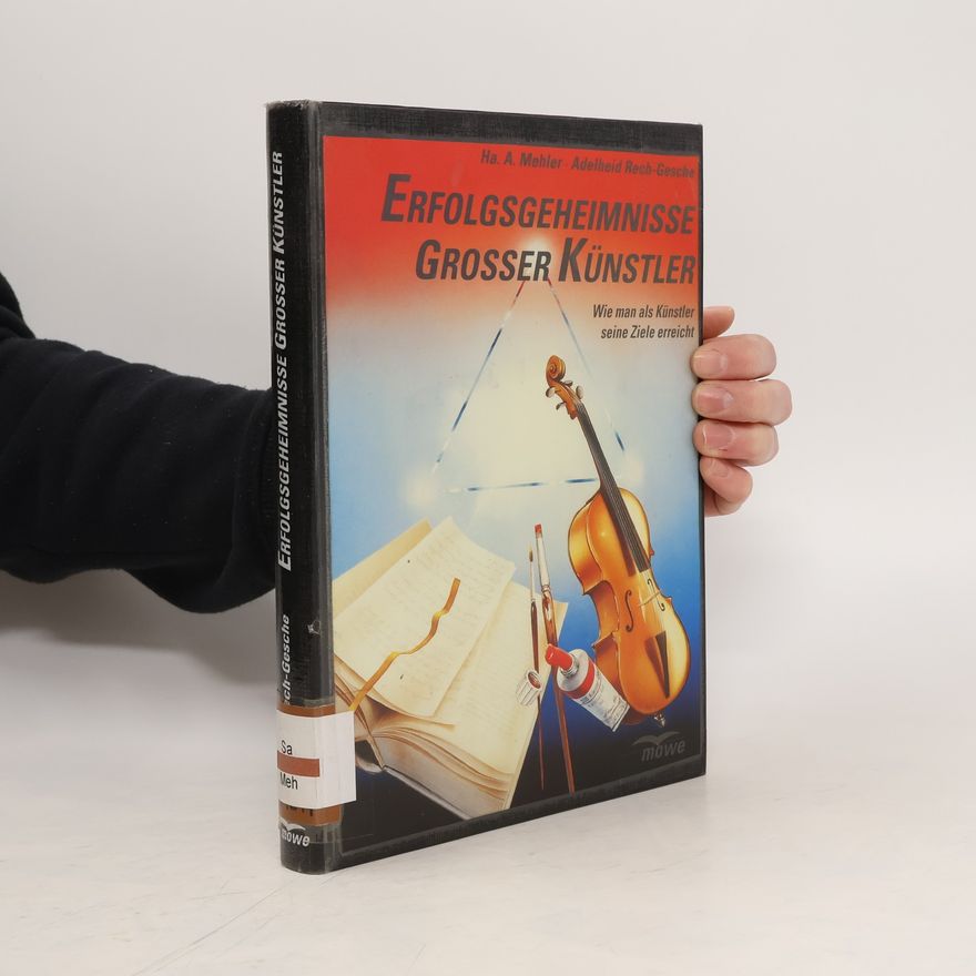 Ha. A. Mehler Erfolgsgeheimnisse grosser Künstler