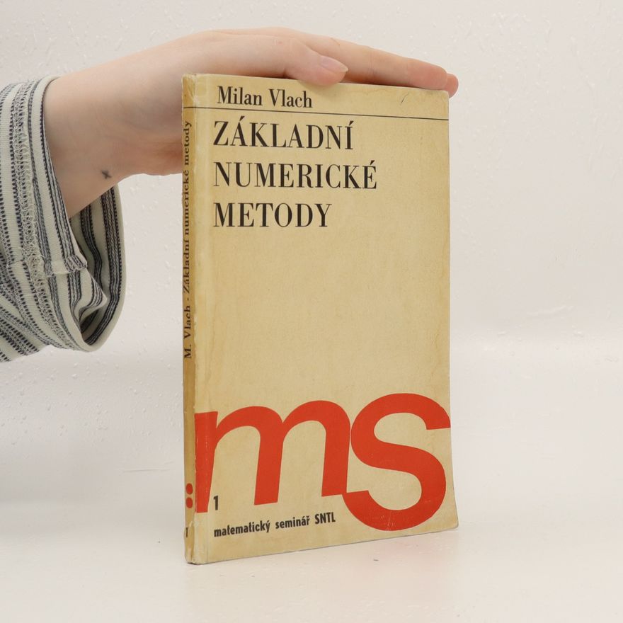 Milan Vlach Základní numerické metody