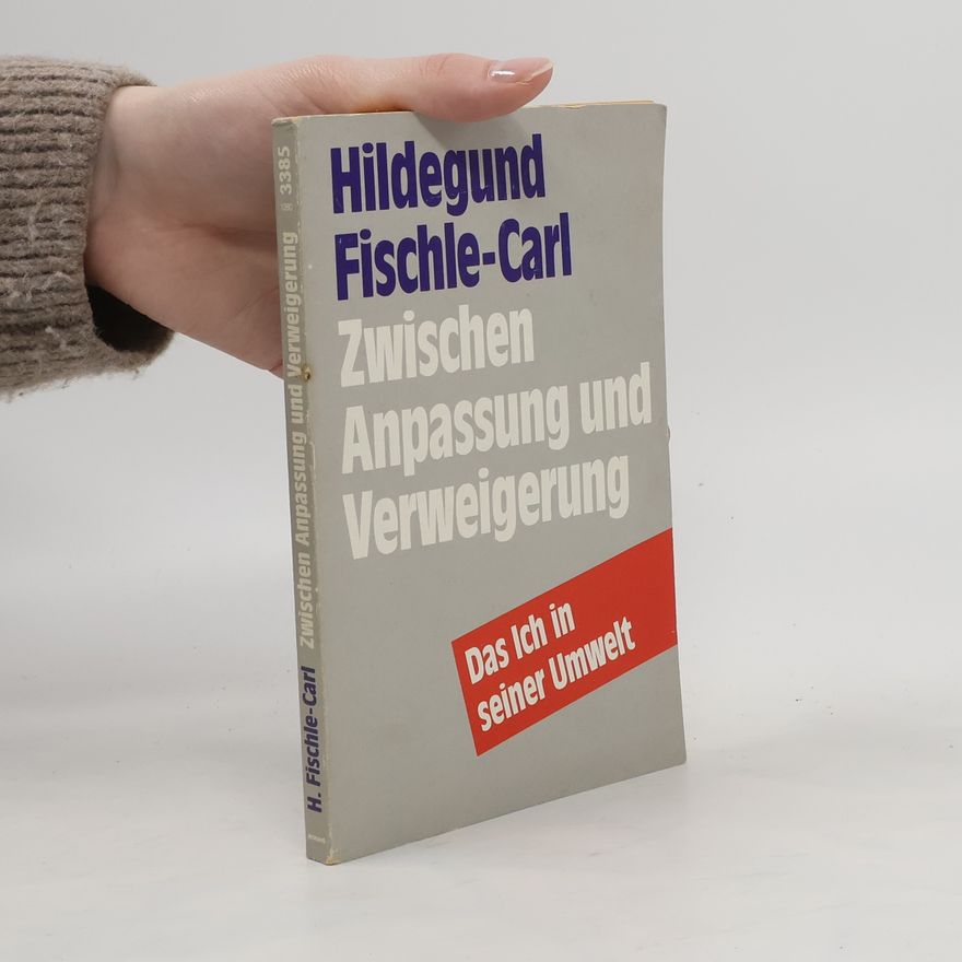 Hildegund Fischle-Carl Zwischen Anpassung und Verweigerung