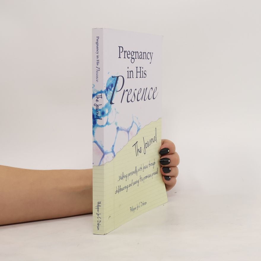 Philippa-Jo C Dobson Pregnancy in His Presence