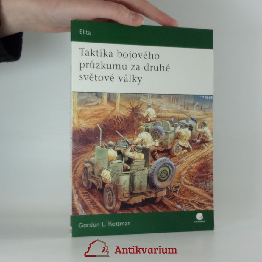 Gordon L. Rottman Taktika bojového průzkumu za druhé světové války