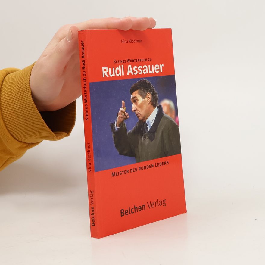 Nina Klöckner Kleines Wörterbuch zu Rudi Assauer