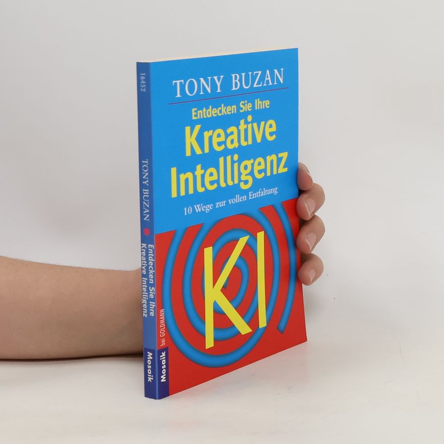 Tony Buzan Entdecken Sie Ihre Kreative Intelligenz