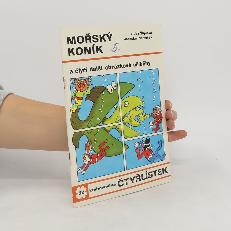 Ljuba Štíplová Čtyřlístek 52. Mořský koník a čtyři další obrázkové příběhy