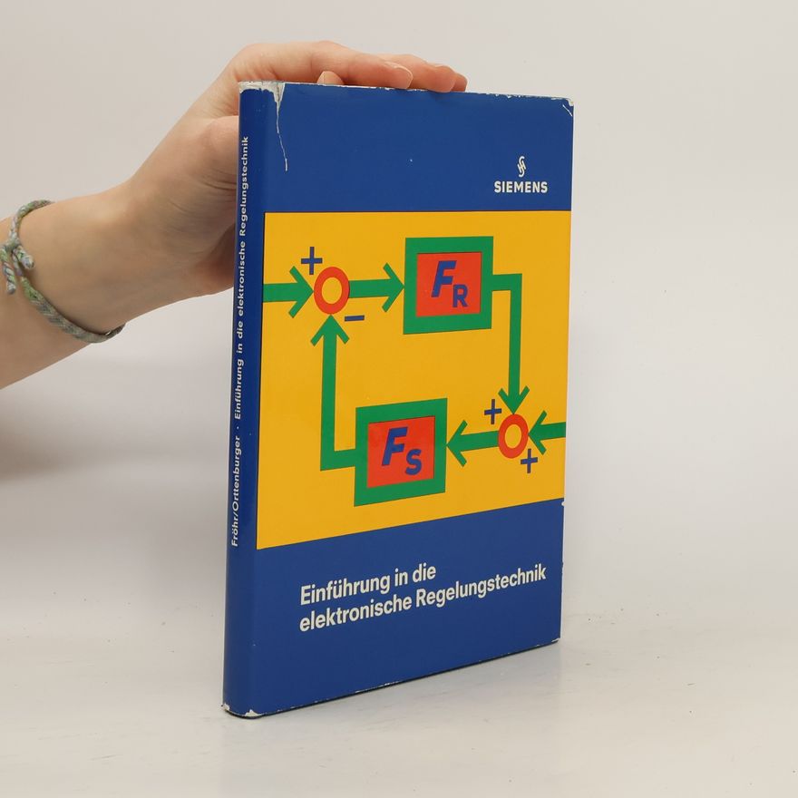 Friedrich Fröhr Einführung in die elektronische Regelungstechnik