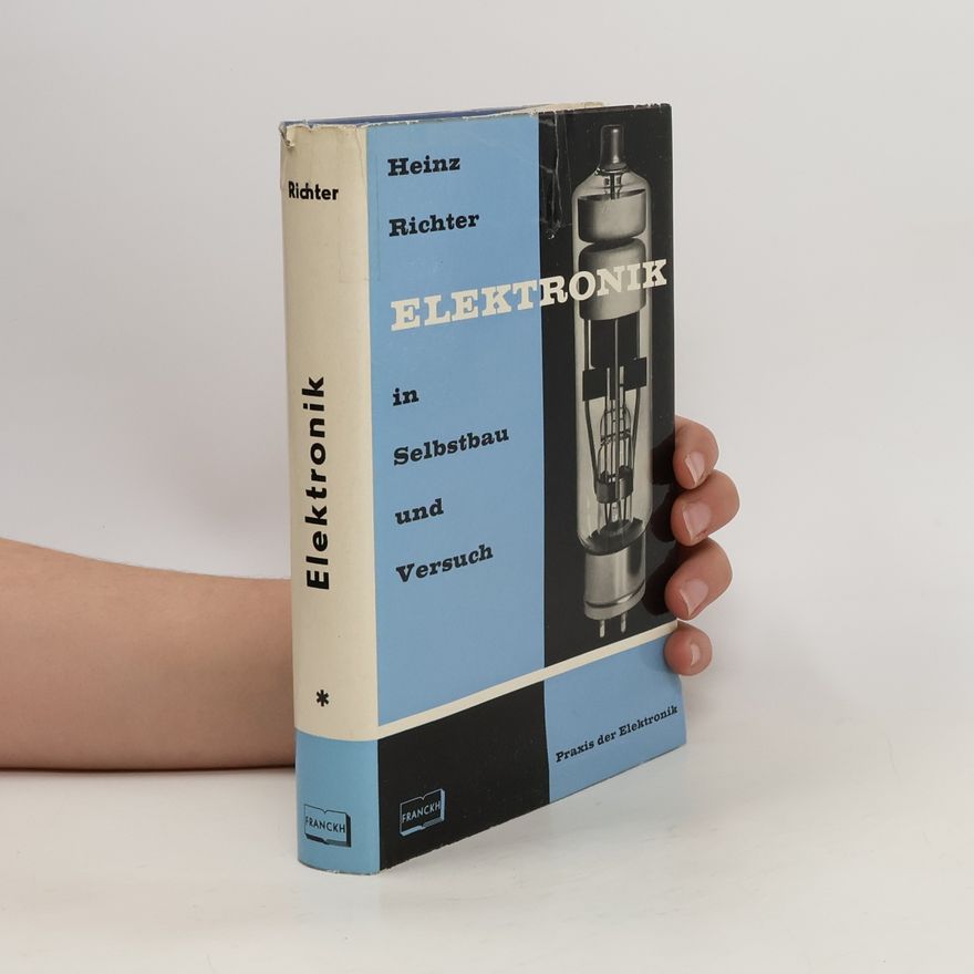 Heinz Richter Elektronik in Selbstbau und Versuch