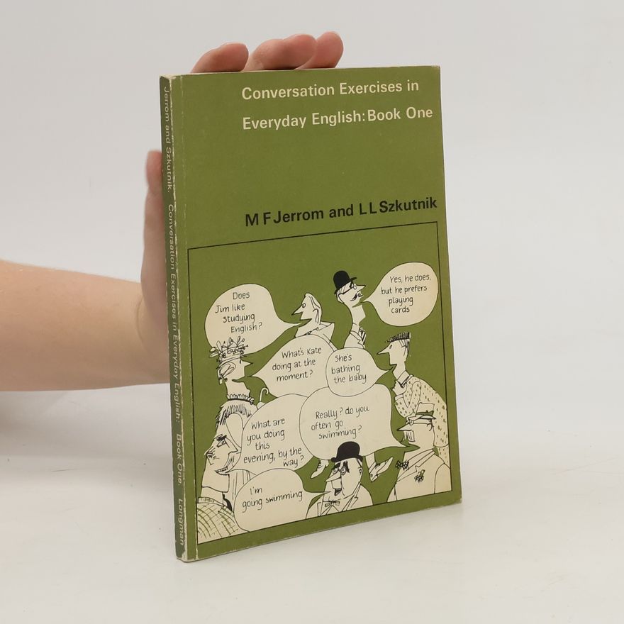 Leon Leszek Szkutnik Conversation Exercises in Everyday English. Book 1