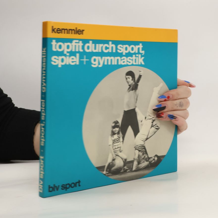 Jürgen Kemmler topfit durch sport, spiel + [und] gymnastik