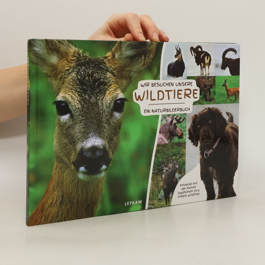 Ingrid Flick Wir besuchen unsere Wildtiere