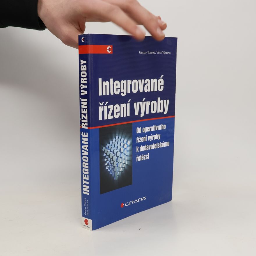 Věra Vávrová Integrované řízení výroby