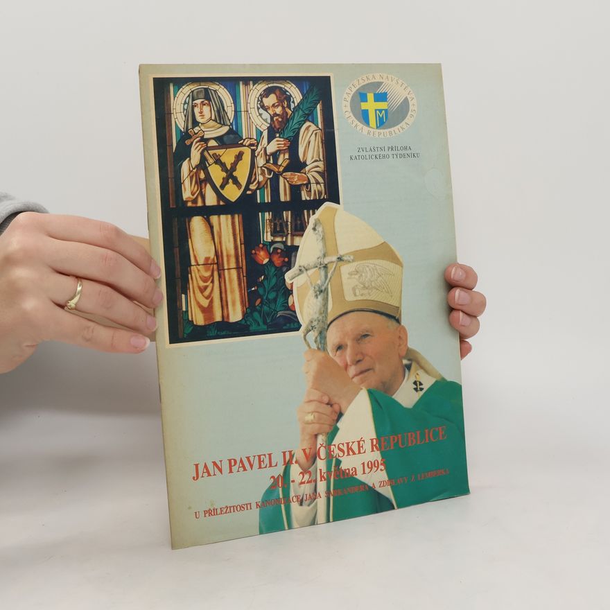 Various authors Jan Pavel II. v České republice. Zvláštní příloha katolického týdeníku