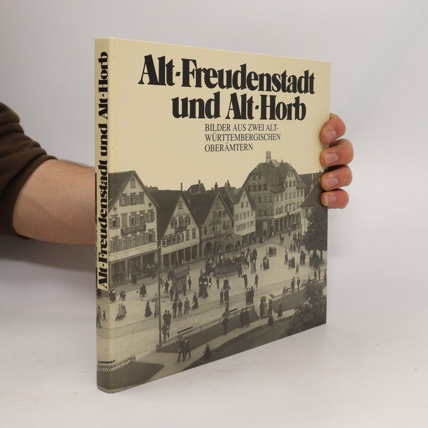 Gerhard Hertel Alt-Freudenstadt und Alt-Horb