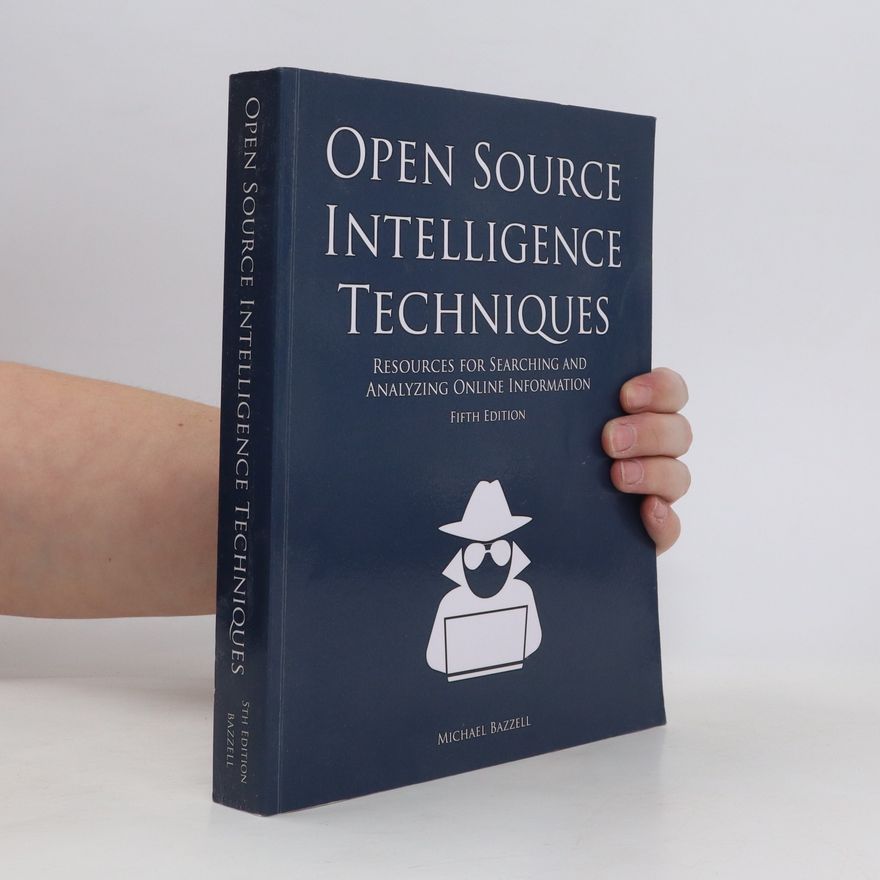 Michael Bazzell Open Source Intelligence Techniques