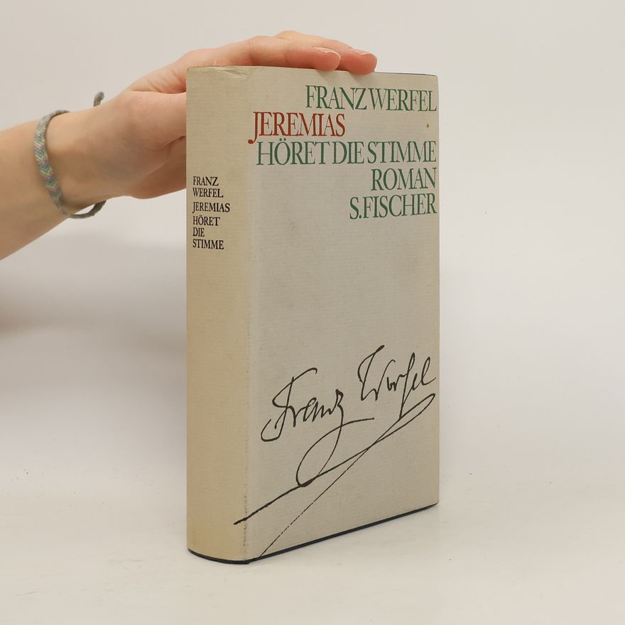 Franz Werfel Jeremias. Höret die Stimme