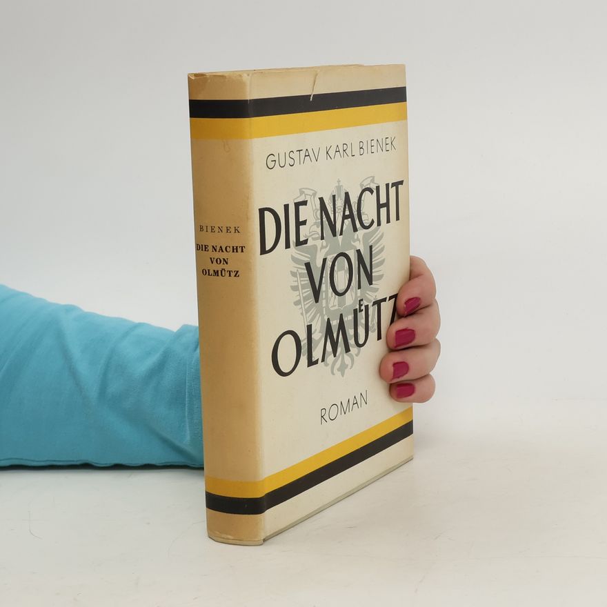 Gustav Karl Bienek Die Nacht von Olmütz