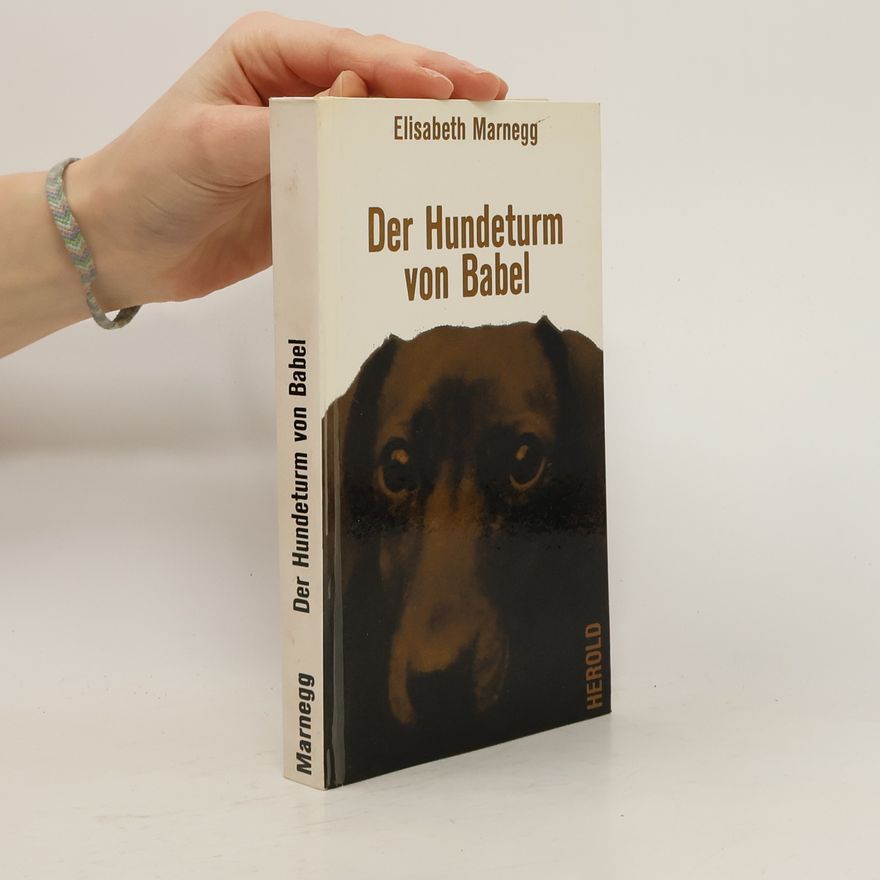 Elisabeth Marnegg Der Hundeturm von Babel