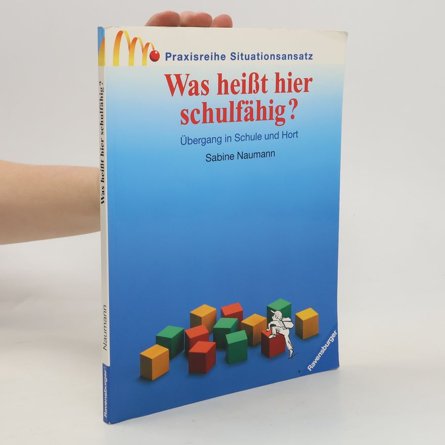 Sabine Naumann Was heißt hier schulfähig?