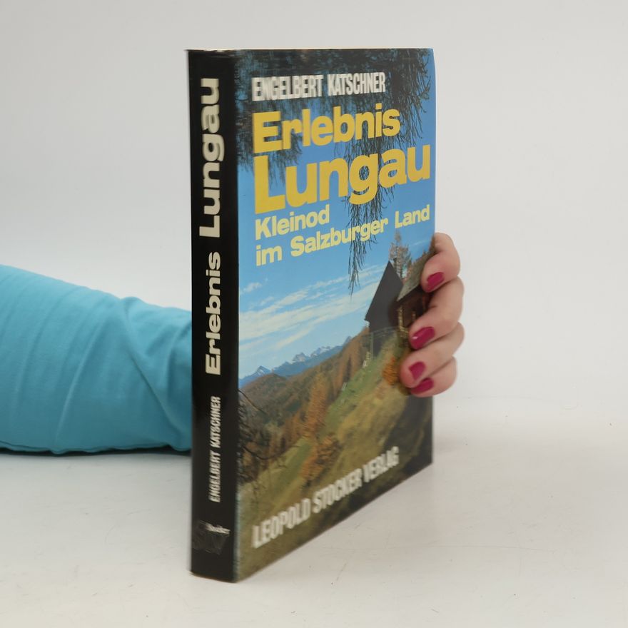 Engelbert Katschner Erlebnis Lungau