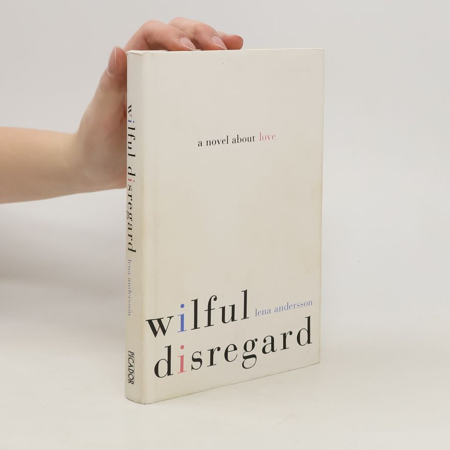 Lena Andersson Wilful Disregard