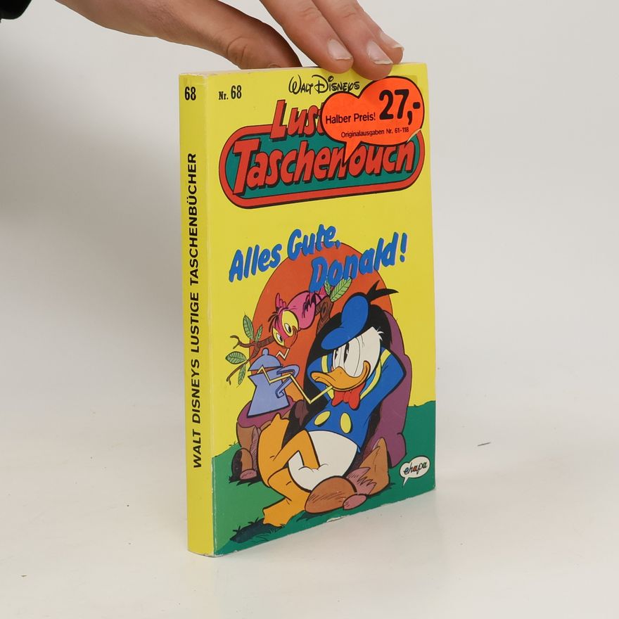 Autorenkollektiv Lustige Taschenbüche. Alles Gute Donald! Nr. 68