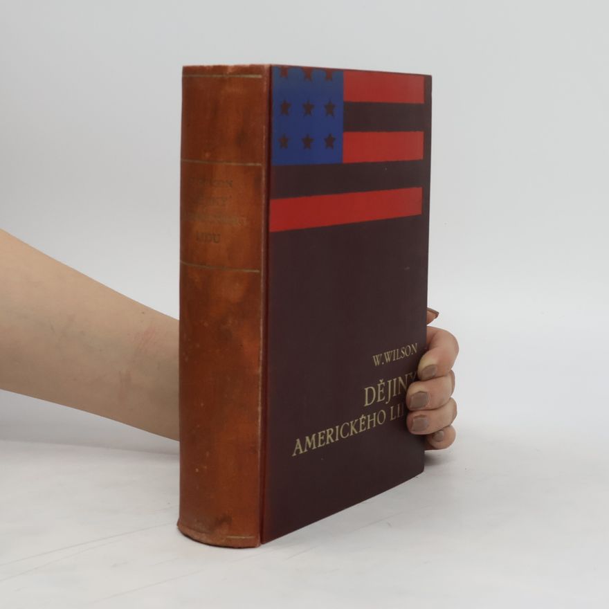 Woodrow Wilson Dějiny amerického lidu V. Sjednocení a znárodnění