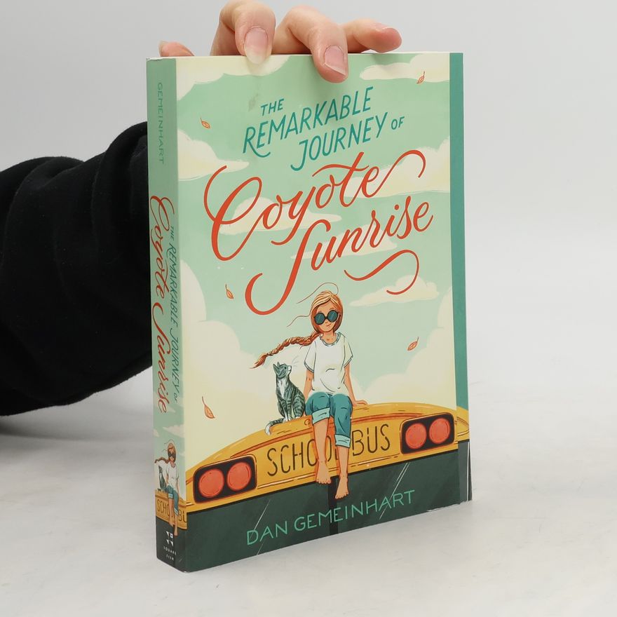 Dan Gemeinhart The Remarkable Journey of Coyote Sunrise