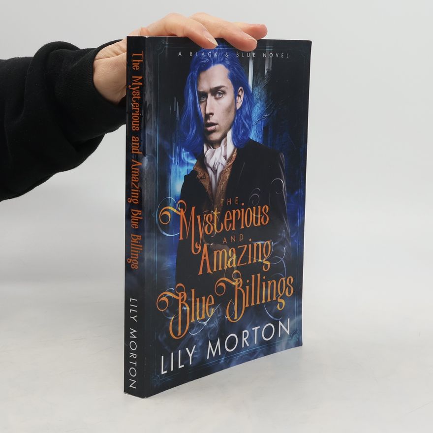Lily Morton The Mysterious and Amazing Blue Billings