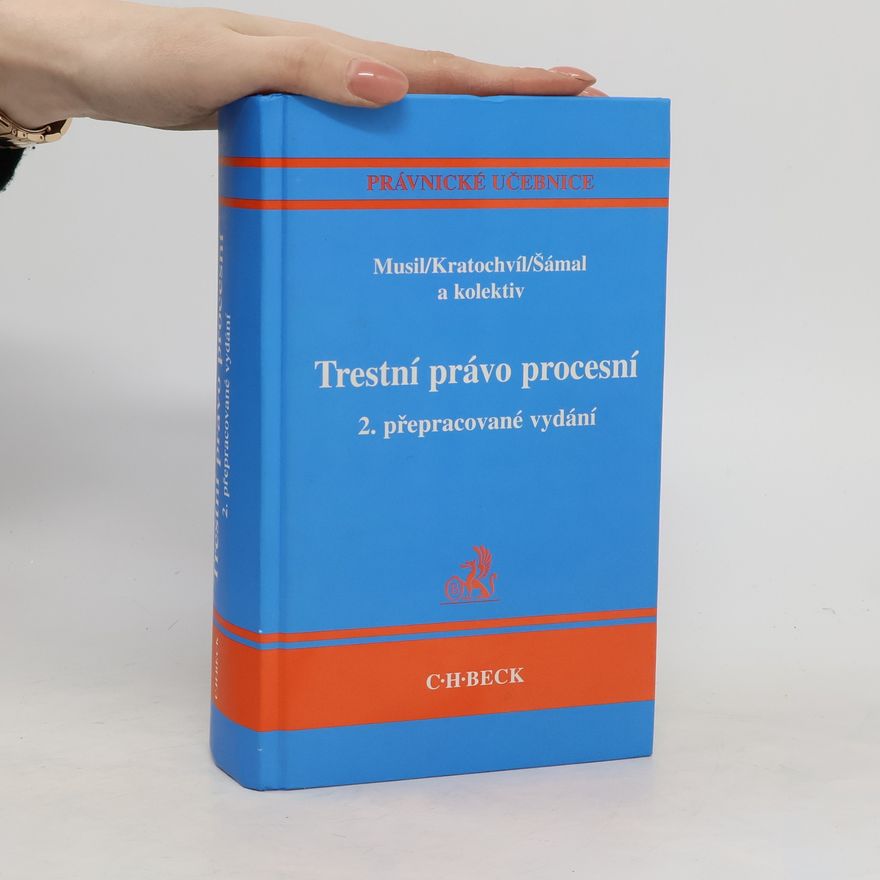 Pavel Šámal Kurs trestního práva. Trestní právo procesní