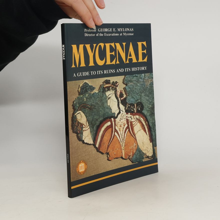 George Emmanuel Mylonas Mycenae