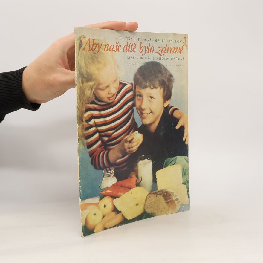 Zdeňka Luhanová Aby naše dítě bylo zdravé