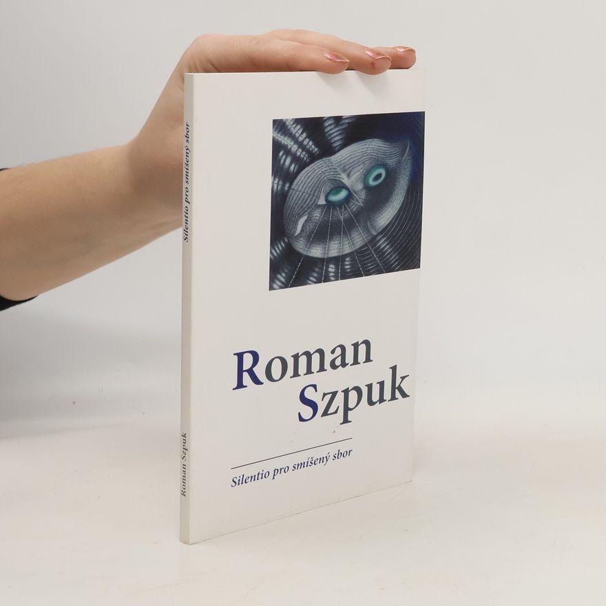 Roman Szpuk Silentio pro smíšený sbor