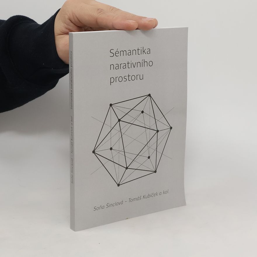 Soňa Šinclová Sémantika narativního prostoru