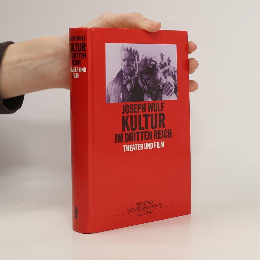 Josef Wulf Theater und Film im Dritten Reich