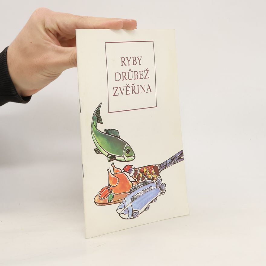 Autorenkollektiv Ryby, drůbež, zvěřina