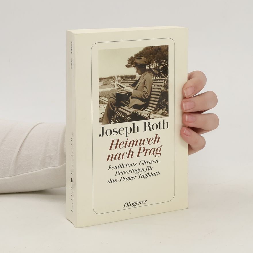 Joseph Roth Heimweh nach Prag